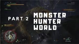 Monster Hunter World #2 A Great Jagras Kerfuffle