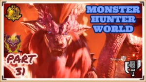 Monster Hunter World #31 The Infernal Elder Dragon