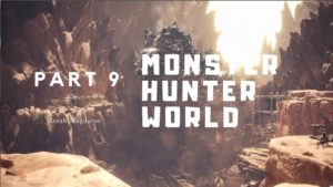 Monster Hunter World #9 One for the History Books ZORAH MAGDAROS