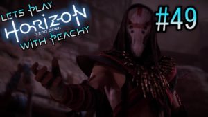 Peachy’s bad at gaming [Horizon Zero Dawn Ep49]