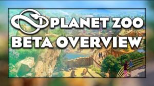 Planet Zoo Beta Overview