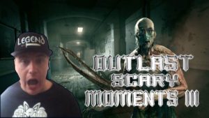 Pretty Sure I Had A Minor Heart Attack – Outlast Scary Moments III