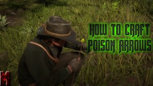 Red Dead Redemption 2 How to Craft Poison Arrows