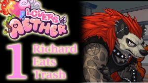 Richard Eats Trash – Let’s Play Lovers of Aether, Episode 1