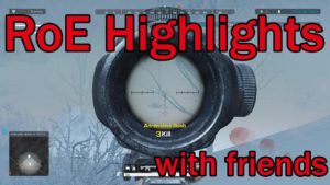 RoE Highlights #1 with friends