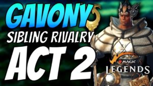 Sibling Rivalry | SOLO No Commentary | Gavony Mission (Act 1) Magic: Legends Open Beta