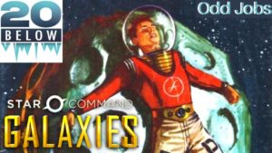 Star Command Galaxies: EP 3 (Odd Jobs)