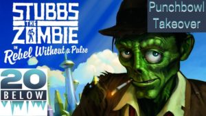 Stubbs The Zombie: EP 11 (Punchbowl Takeover)