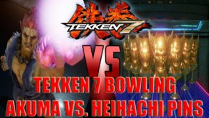 Tekken 7 Bowling – Akuma vs. Heihachi Pins – Perfect Game – 300