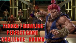 Tekken 7 – Bowling Perfect Game Challenge – Akuma