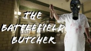 THE BATTLEFIELD BUTCHER