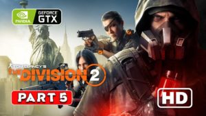 THE DIVISION 2 Gameplay Walkthrough Part 5 [1080p HD PC] – No Commentary
