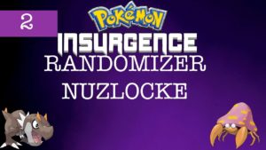 The dream team – Pokémon Insurgence Randomizer Nuzlocke episode 2