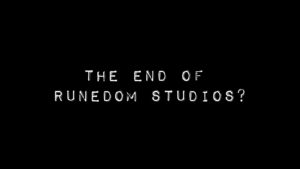 The End of Runedom Studios?