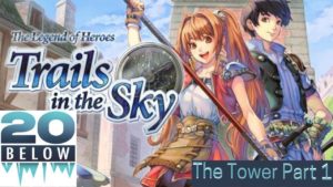The Legend Of Heroes: Trails In The Sky: EP 14 (The Tower Part 1)