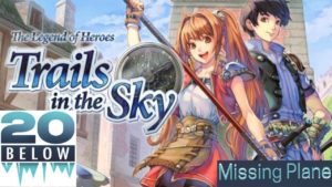 The Legend Of Heroes: Trails In The Sky: EP 17 (Missing Plane)
