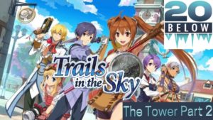 The Legend Of Heroes: Trails In The Sky: EP 24 (The Tower Part 2)