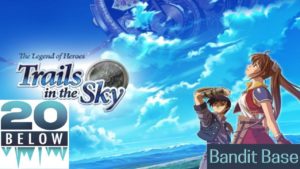 The Legend Of Heroes: Trails In The Sky: EP 31 (Bandit Base)