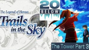 The Legend Of Heroes: Trails In The Sky: EP 43 (The Tower Part 3)
