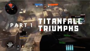 Titanfall Triumphs #1