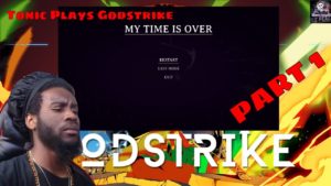 Tonic Plays: GodStrike | Part 1