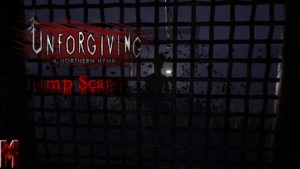 Unforgiving – A Northern Hymn #1 Jump Scares