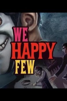 We Happy Few – ZaneKiryu (5) Finale?