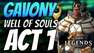Well of Souls | SOLO No Commentary | Gavony Mission (Act 1) Magic: Legends Open Beta