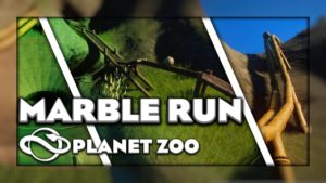 Working Marble Run In Planet Zoo