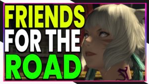 Bountiful Ruins and Friends for the Road – Final Fantasy XIV: Endwalker