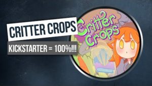 Critter Crops – Kickstarter Hits 100% Funded! Stretch Goal Time – Get Involved!