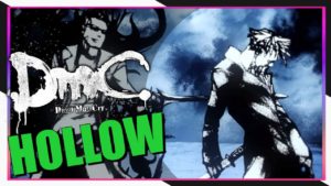 Left to… Fade away | DmC: Devil May Cry – Vergil’s Downfall Mission 1 – Hollow