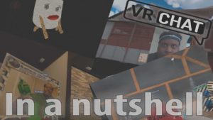 Vr Chat In A Nutshell