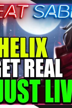『Beat Saber』 STYX HELIX Let’s Get Real Let’s Just Live