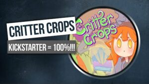 Critter Crops – Kickstarter Hits 100% Funded!  Stretch Goal Time – Get Involved!