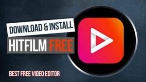 How to Download and Install HitFilm (Formerly HitFilm Express) – FREE Video Editor