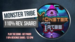 Monster Tribe – Get Paid To Play the Demo – Get 110% Revenue Share