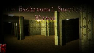 The Backrooms: Survival Stream 1 Into #TheBackRoomsSurvival