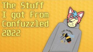 The Stuff I got From Confuzzled 2022  Credit To Lord Sukker