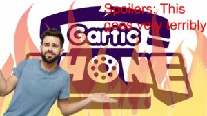 Our Game of Gartic Phone May Have Gotten Out of Hand