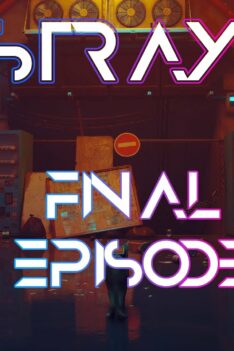 Stray Gameplay Final Episode!