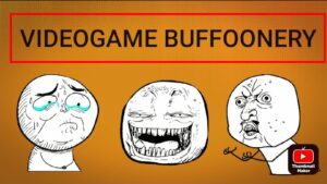 VIDEOGAME BUFFOONERY