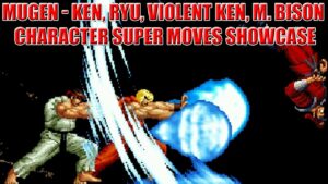 Mugen – Ken, Ryu, V-Ken, and M. Bison Super moves Showcase