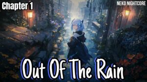 Nightcore – Out Of The Rain