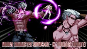 MUGEN – K’ Thunder Character Showcase (Updated)