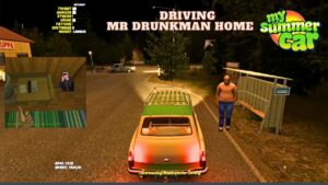My summer car driving Drunkman Home