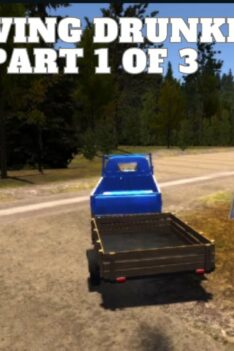 My Summer Car Moving Drunkman Part 1 Of 3