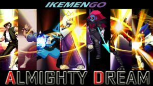 Almighty Dream (1.0) IKEMEN GO-Mugen All Super Moves (So Far)