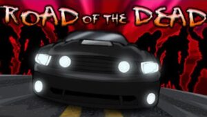 Road Of The Dead 1 (Flash Game) The Great Escape