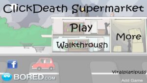 ClickDeath Supermarket (Flash Game) Full Gameplay